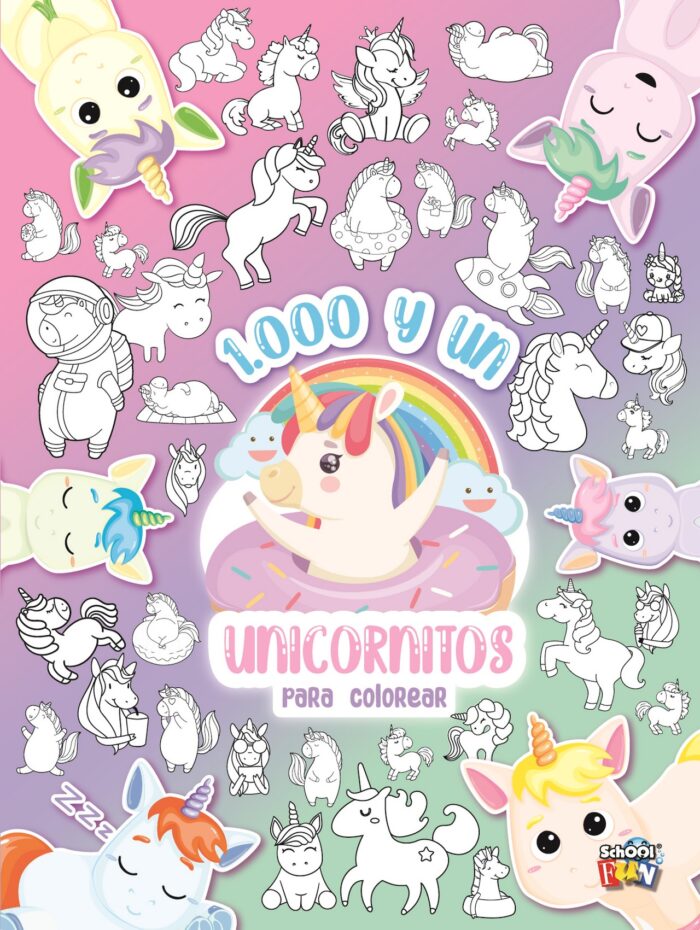 LIBRO SCHOOL FUN 1000 Y UN UNICORNITOS PARA COLOREAR