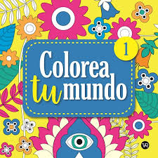 LIBRO COLOREA TU MUNDO 1 AMARILLO