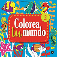 LIBRO COLOREA TU MUNDO 2 AZUL