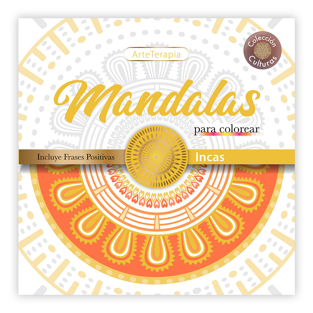 LIBRO PARA COLOREAR ARTETERAPIA COLECCION CULTURAS MANDALAS INCAS