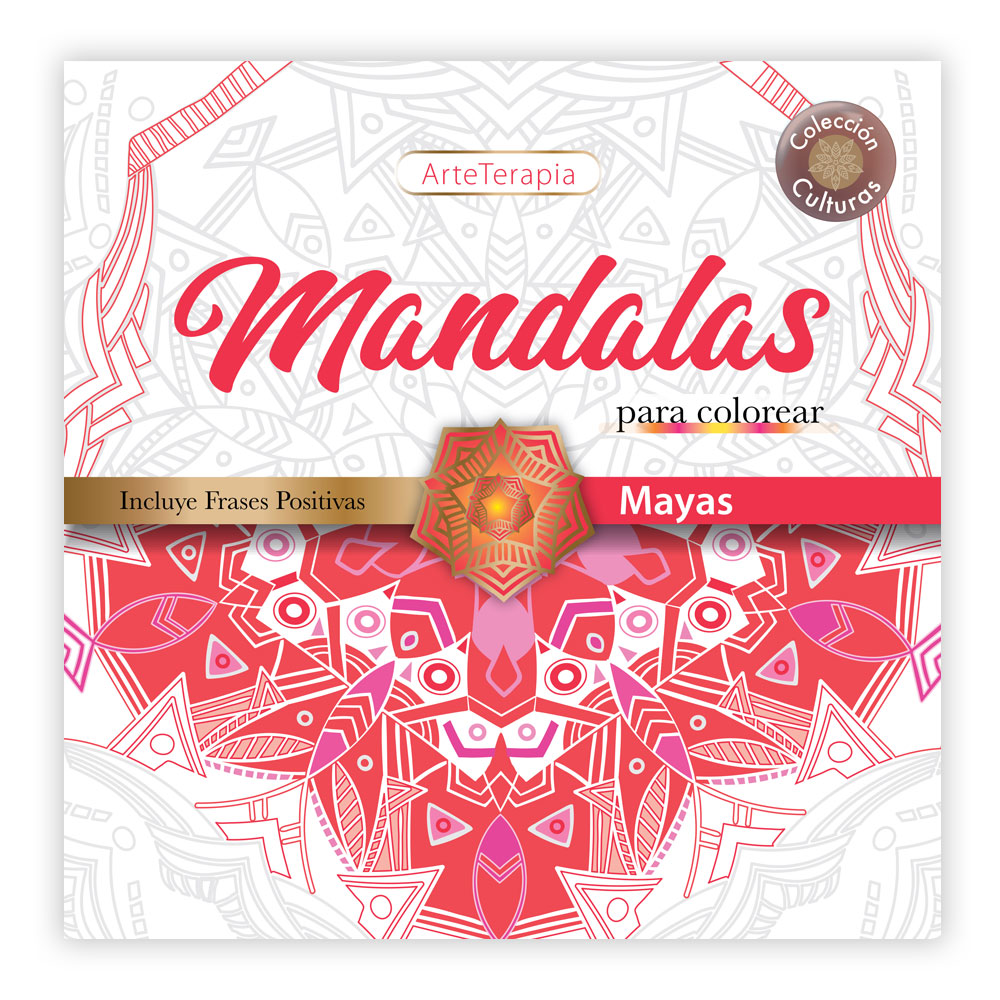 LIBRO PARA COLOREAR ARTETERAPIA COLECCION CULTURAS MANDALAS MAYAS