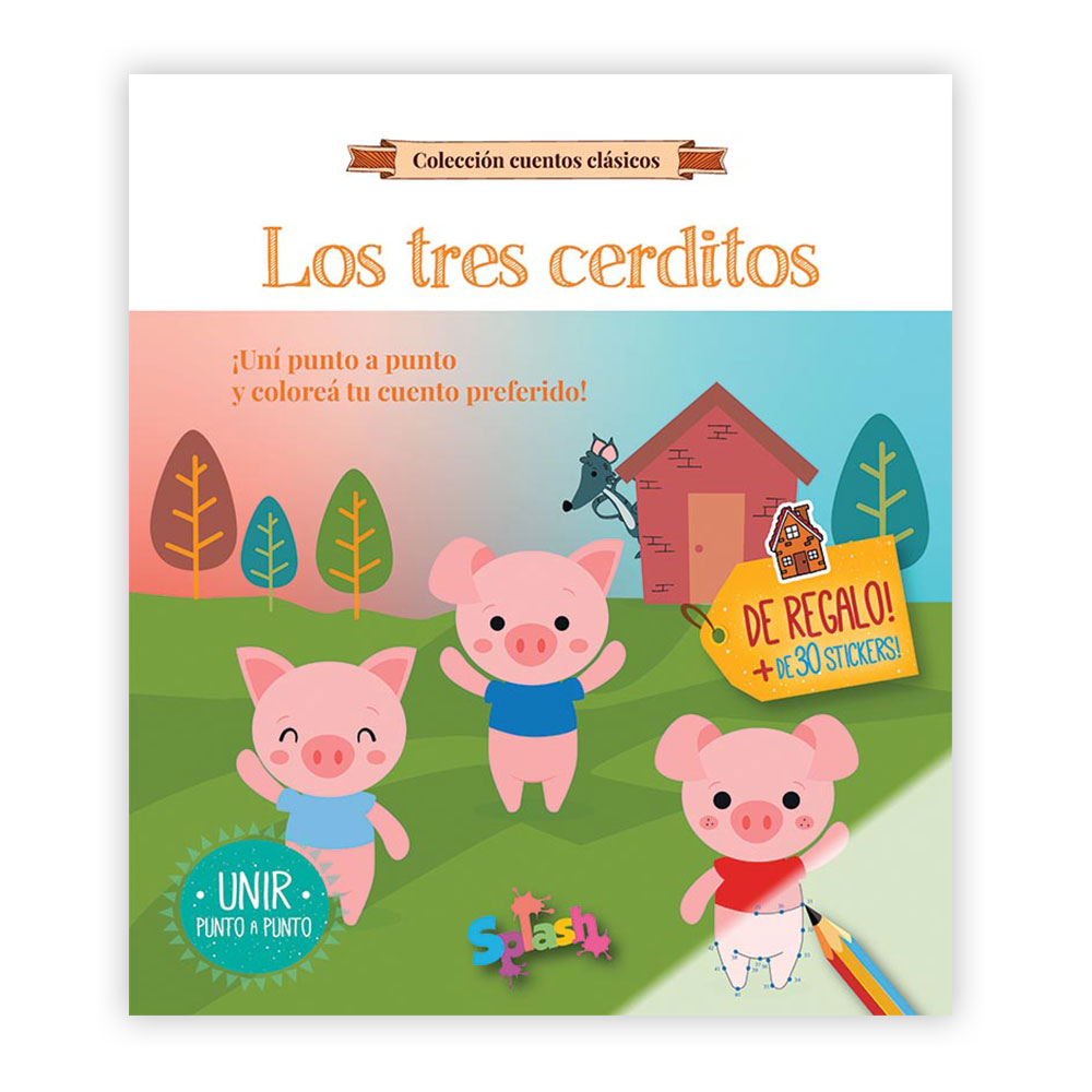 LIBRO SPLASH COLECCION CUENTOS CLASICOS PUNTO A PUNTO LOS TRES CERDITOS