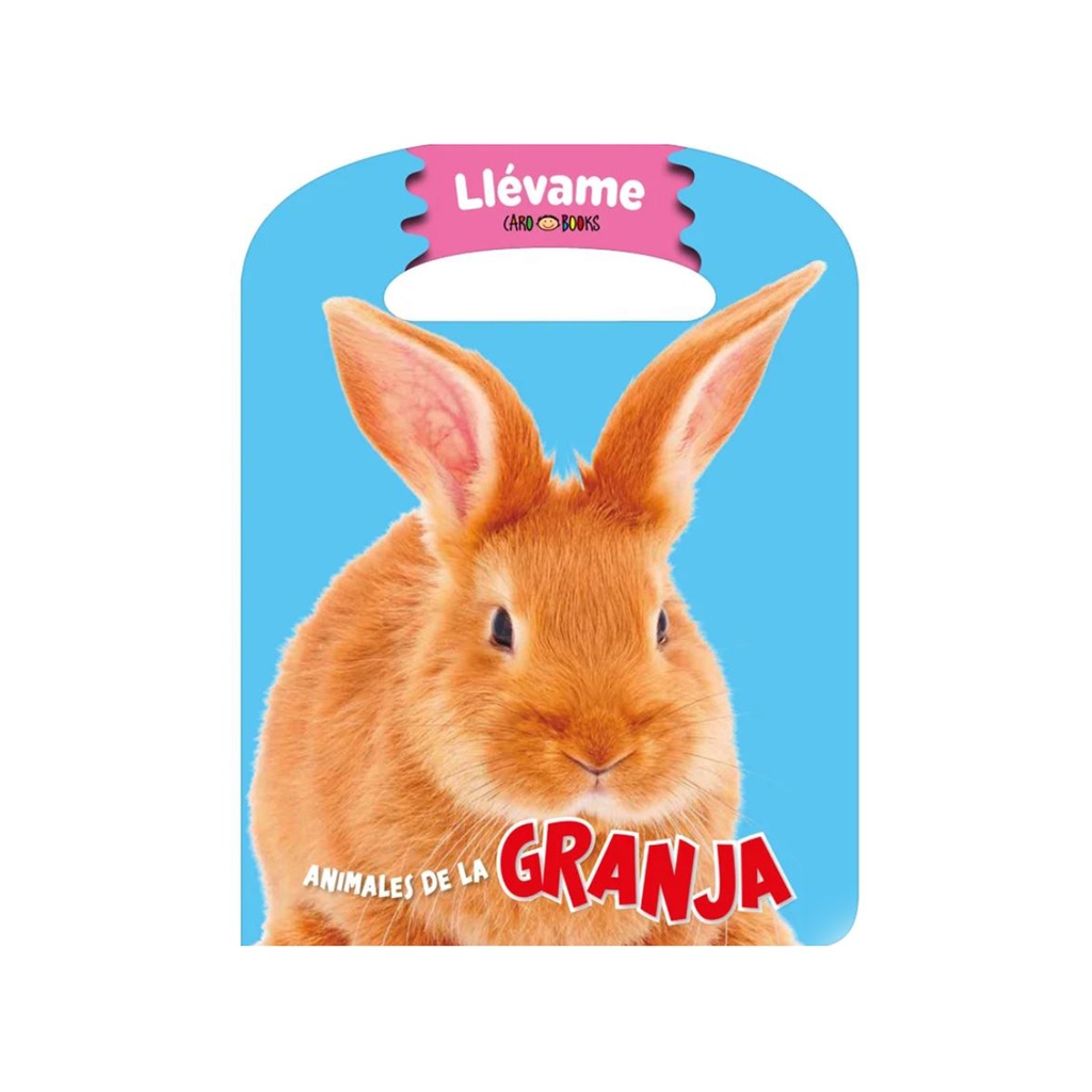 LIBRO LLEVAME ANIMALES DE LA GRANJA (CARO BOOKS)