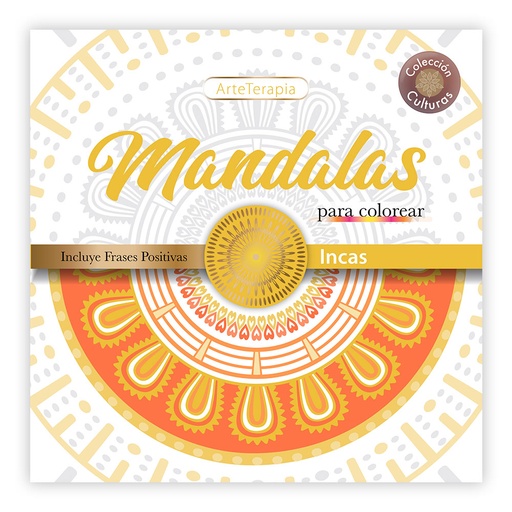 [1099] LIBRO ARTETERAPIA COLECCION CULTURAS MANDALAS PARA COLOREAR INCAS