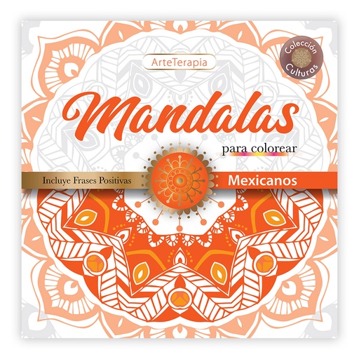 [1101] LIBRO PARA COLOREAR ARTETERAPIA COLECCION CULTURAS MANDALAS MEXICANAS