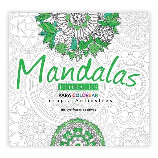 [1119] LIBRO MANDALAS PARA COLOREAR TERAPIA ANTIESTRES FLORALES