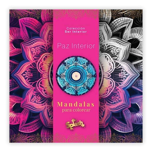 [1103] LIBRO MANDALAS PARA COLOREAR COLECCION SER INTERIOR PAZ INTERIOR