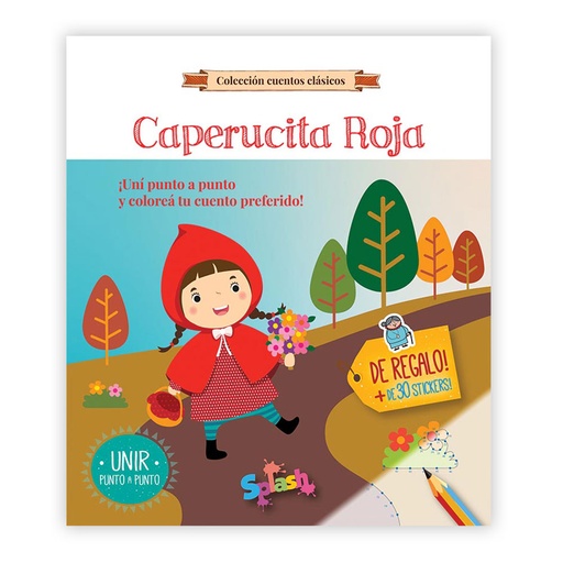 [8002] LIBRO SPLASH COLECCION CUENTOS CLASICOS PUNTO A PUNTO CAPERUSITA ROJA