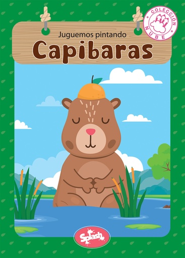 [6084S] LIBRO SPLASH COLECCION NUBE JUGUEMOS PINTANDO CAPIBARAS
