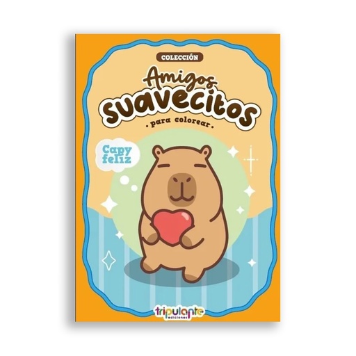 [9789878981833] LIBRO AMIGOS SUAVECITOS PARA COLOREAR CAPY FELIZ (ED.TRIPULANTE)